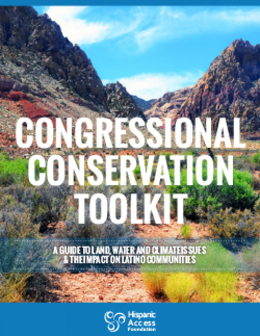 CONSERVATION TOOLKIT: A Guide to Land, Water and Climate Issues and the Impact on Latino Communities